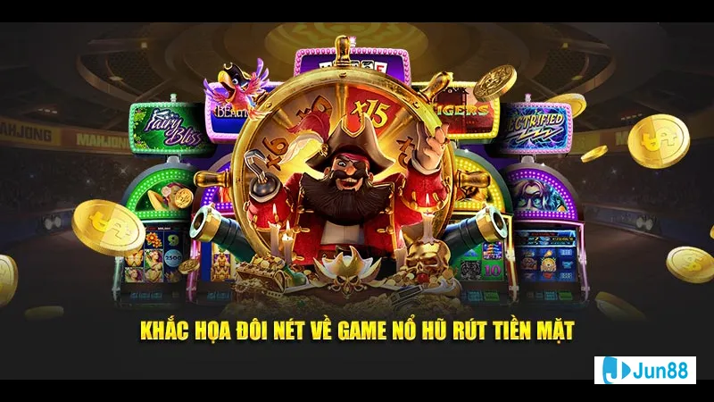 Game nổ hũ rút tiền mặt Game nổ hũ rút tiền mặt
